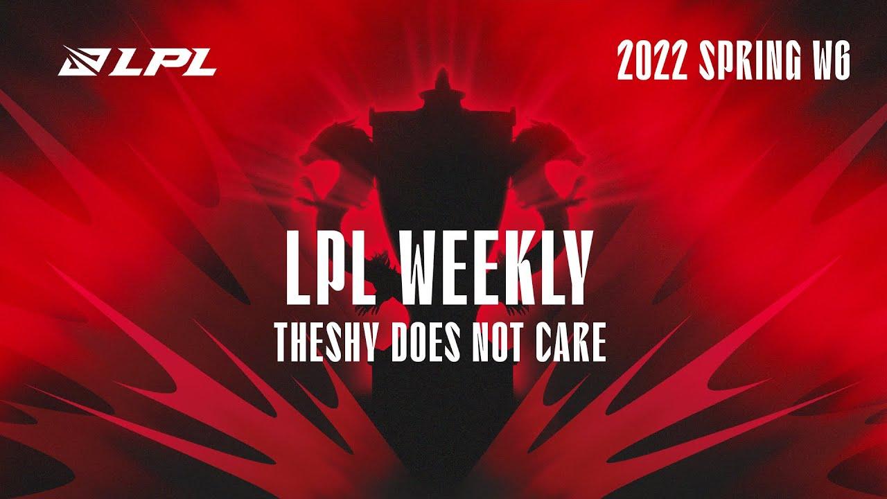 TheShy Does Not Care LPL Spring 2022 | Week 6 | LPL Best Plays - LPL Weekly thumbnail