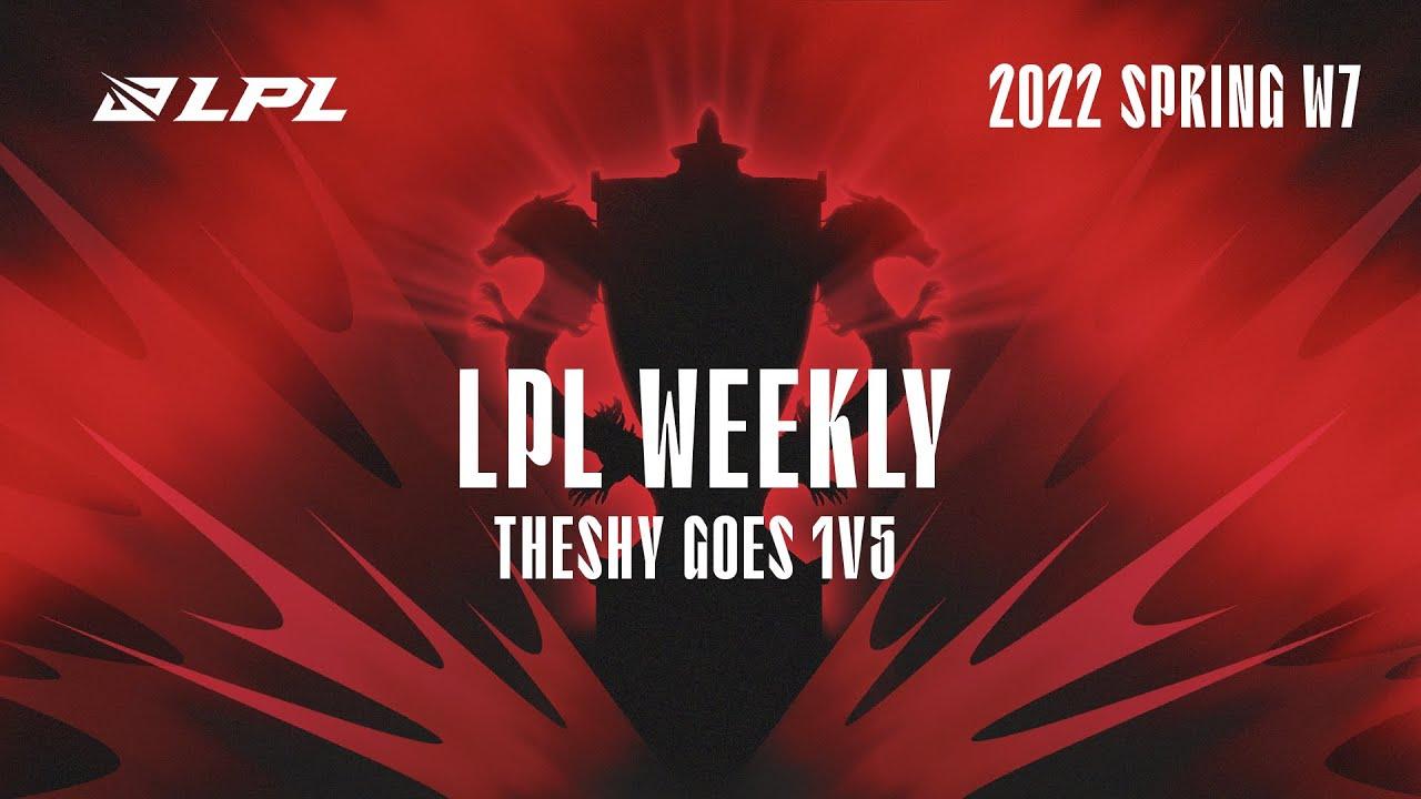 TheShy Goes 1v5 LPL Spring 2022 | Week 6 | LPL Best Plays - LPL Weekly thumbnail