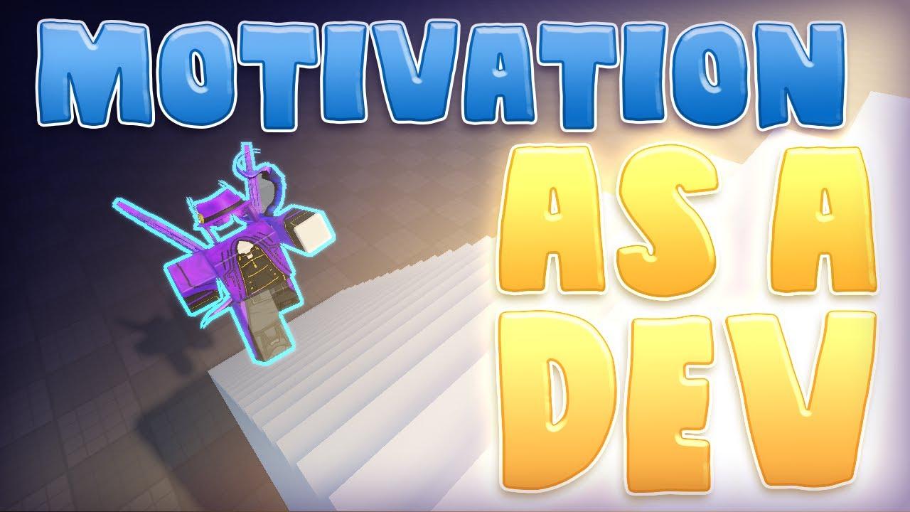 Motivation as a Roblox Developer thumbnail