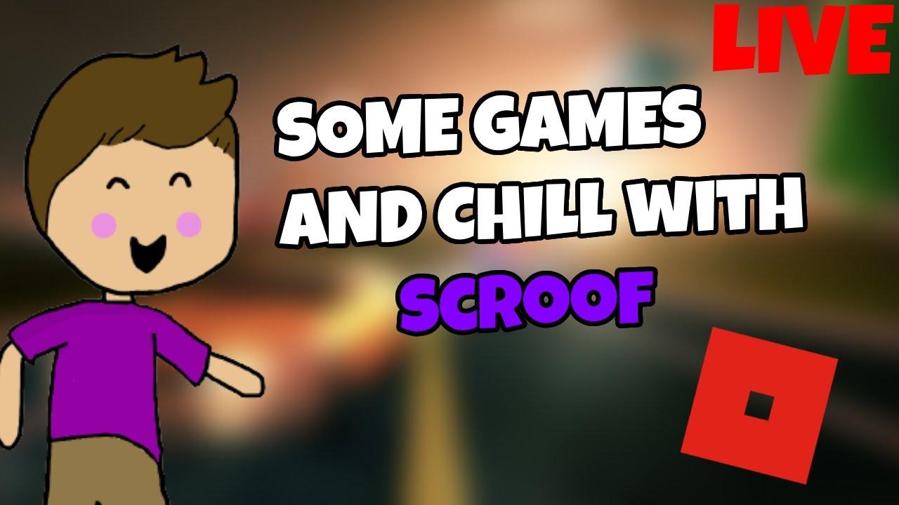 Some Games and Chill With Scroof thumbnail