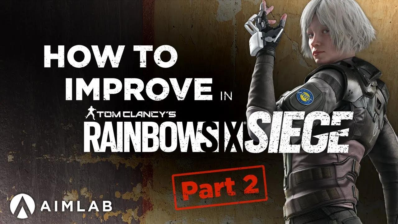 How to Improve in RAINBOW SIX SIEGE - PART 2 | SIEGE settings and new tasks in Aim Lab! thumbnail