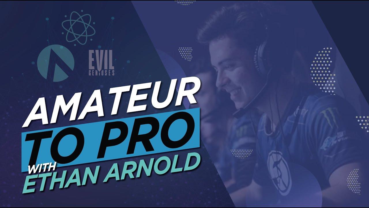 Going From Amateur to Pro w/ Ethan Arnold thumbnail