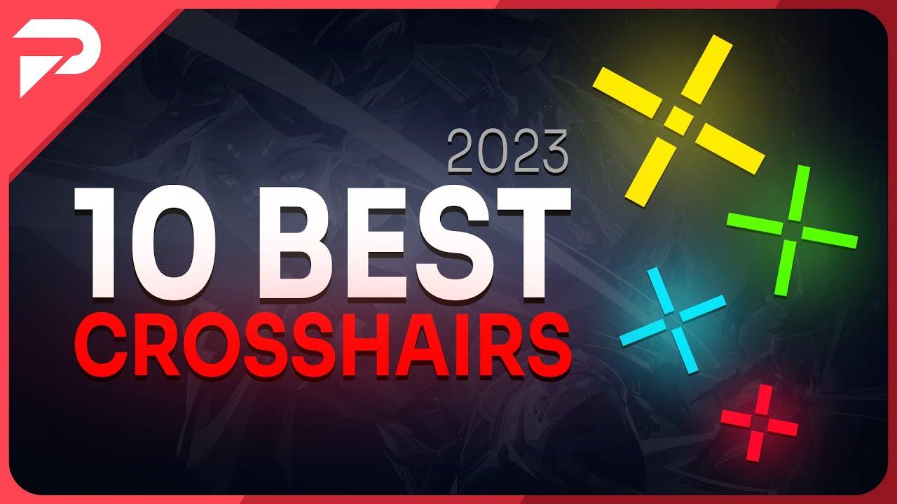 10 BEST CROSSHAIRS You Need In 2023 - Valorant thumbnail