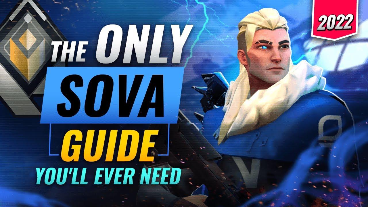 The ONLY Sova Guide You'll EVER NEED! - Valorant Agent Guide 2022 thumbnail