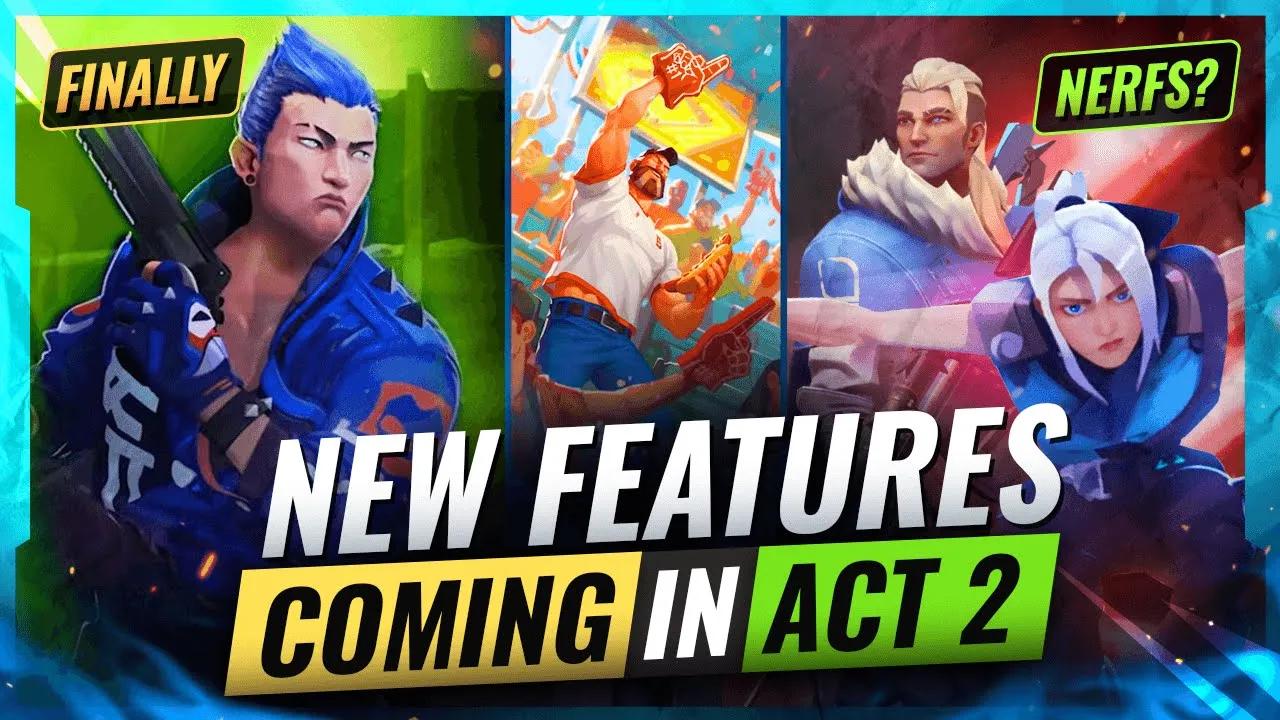 NEW FEATURES Upcoming For ACT 2! Agent REWORKS? - Valorant Update Preview thumbnail