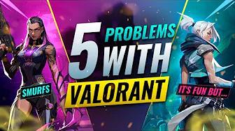 5 BIGGEST Problems Riot NEEDS To FIX! - Valorant thumbnail