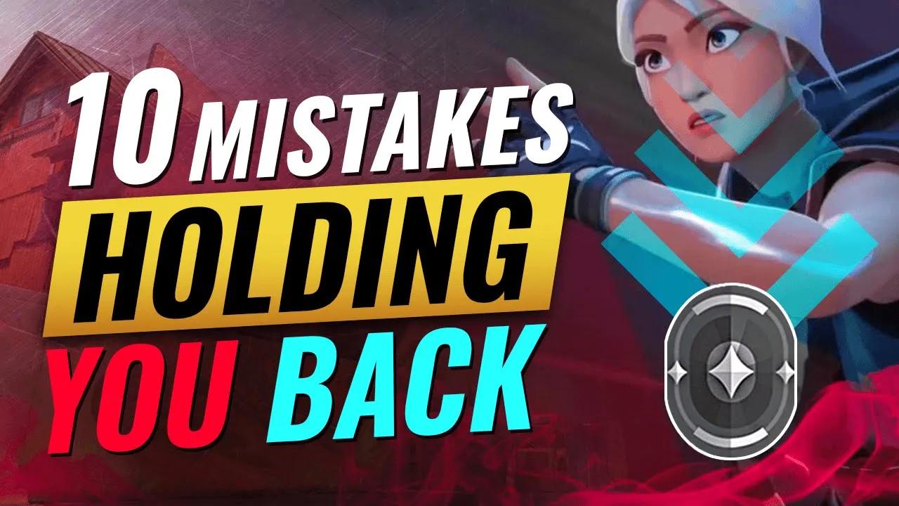 10 GAME LOSING Mistakes That Are HOLDING YOU BACK - Valorant thumbnail