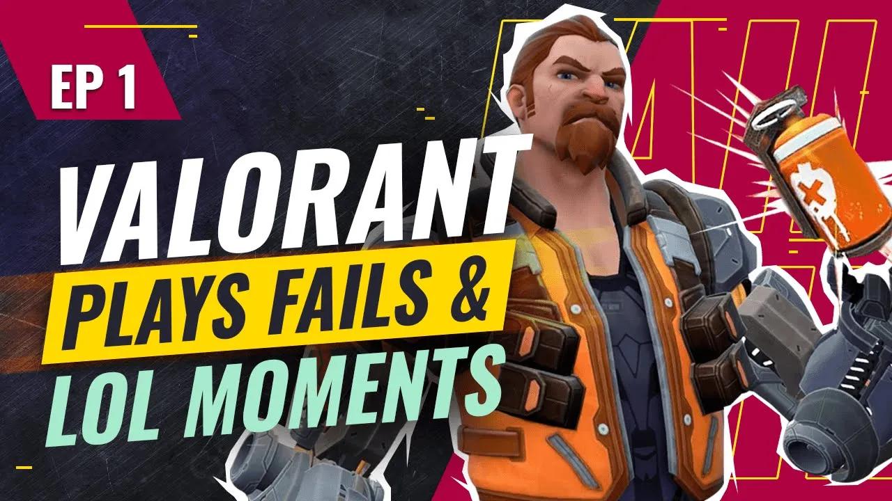 VALORANT PLAYS FAILS & LOL MOMENTS - EP 1 thumbnail