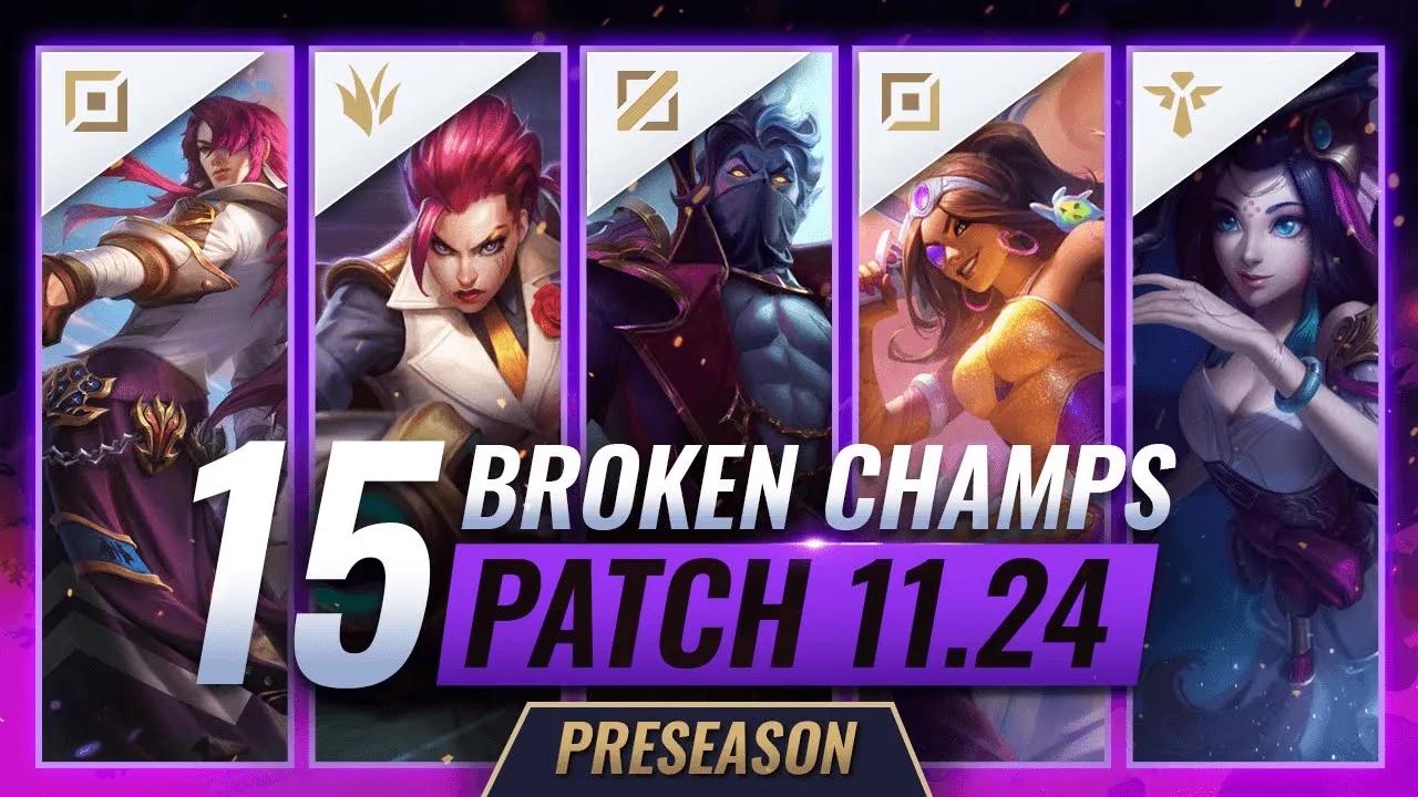 15 MOST BROKEN Champions to PLAY - League of Legends Patch 11.24 Predictions thumbnail