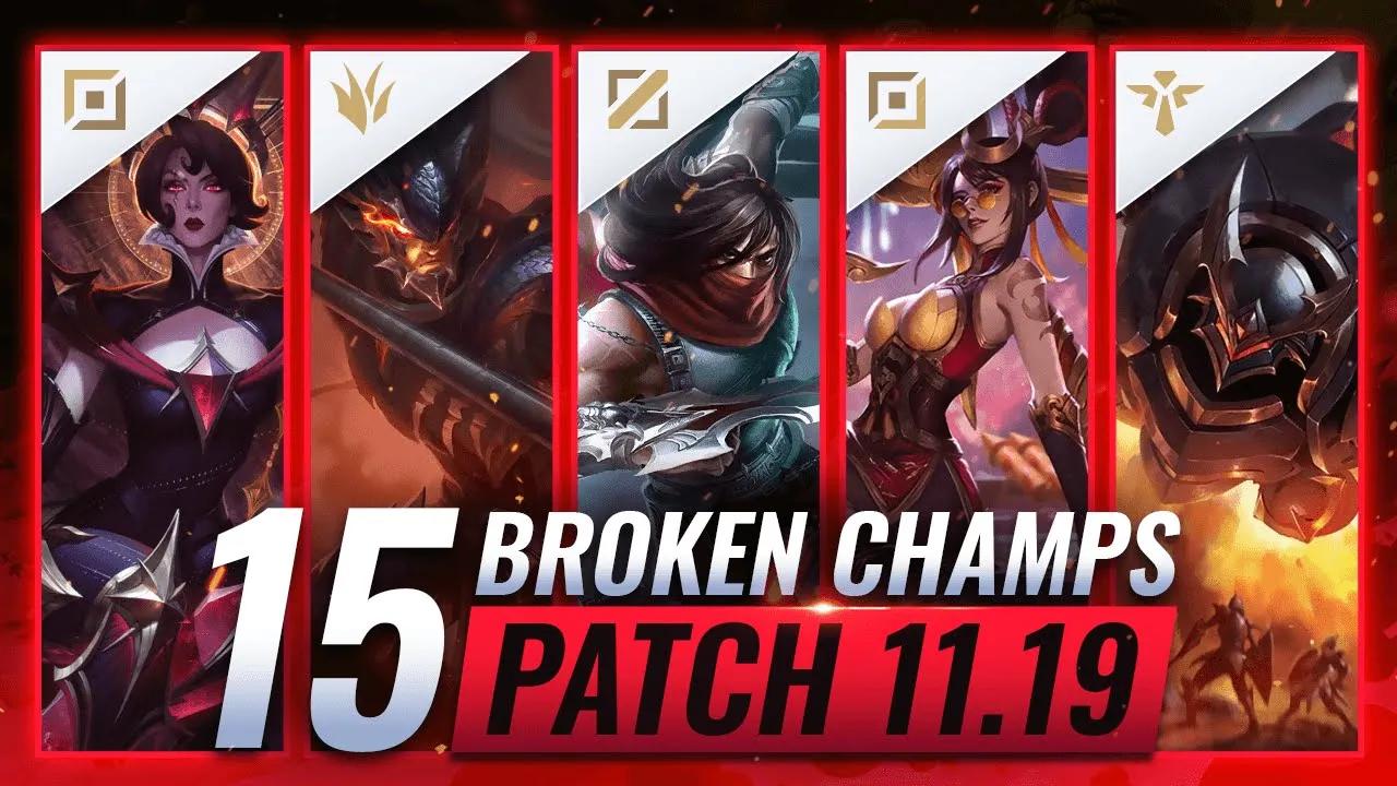 15 MOST BROKEN Champions to PLAY - League of Legends Patch 11.19 Predictions thumbnail