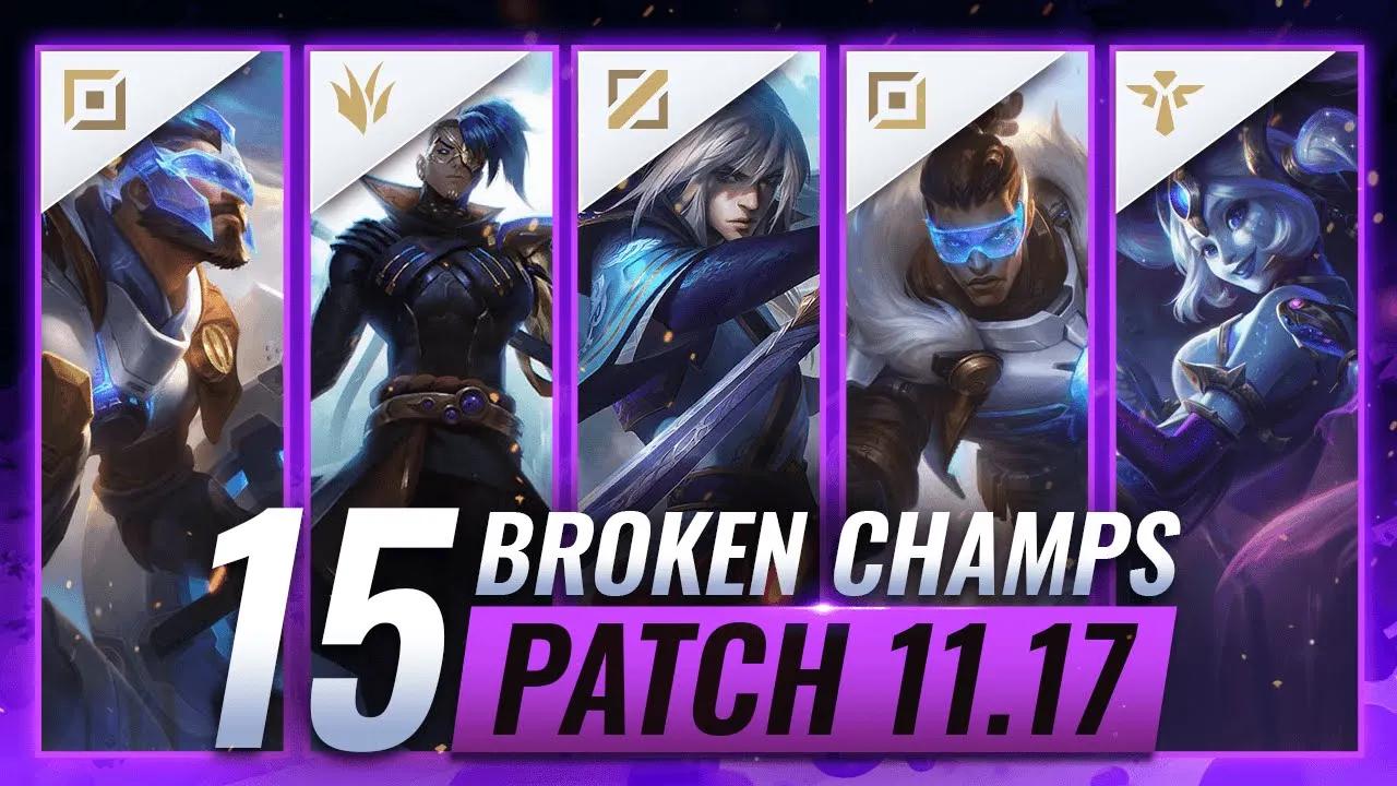 15 MOST BROKEN Champions to PLAY - League of Legends Patch 11.17 Predictions thumbnail