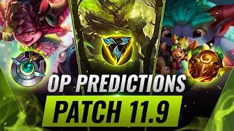 OP PREDICTIONS Patch 11.9 BROKEN Champions, Meta Updates, & More - League of Legends thumbnail