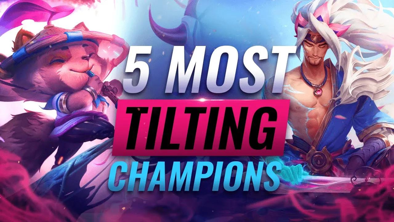 5 MOST TILTING Champions in League of Legends - Season 11 thumbnail