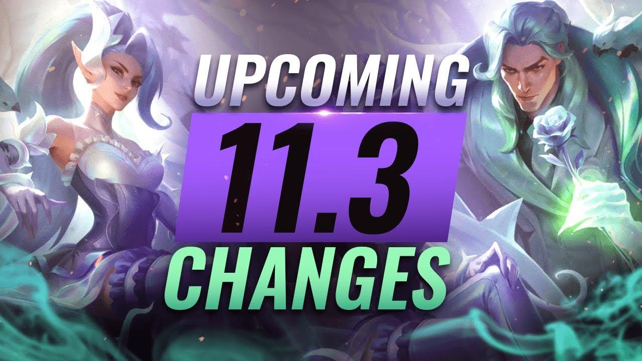 MASSIVE CHANGES: NEW BUFFS & NERFS Coming in Patch 11.3 - League of Legends thumbnail