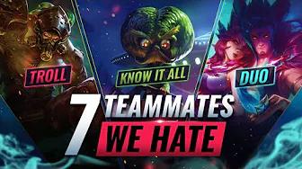 7 WORST Teammates We HATE On Our Team - League of Legends Season 11 thumbnail