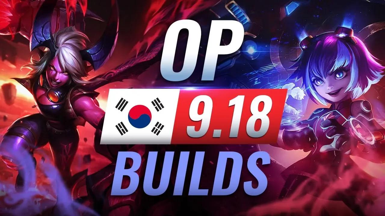 14 NEW Korean Builds You MUST TRY in Patch 9.18 - League of Legends Season 9 thumbnail