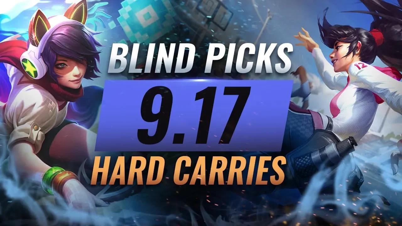 BEST Blind Picks & HARD CARRY Champions For EVERY ROLE in Patch 9.17 - League of Legends Season 9 thumbnail