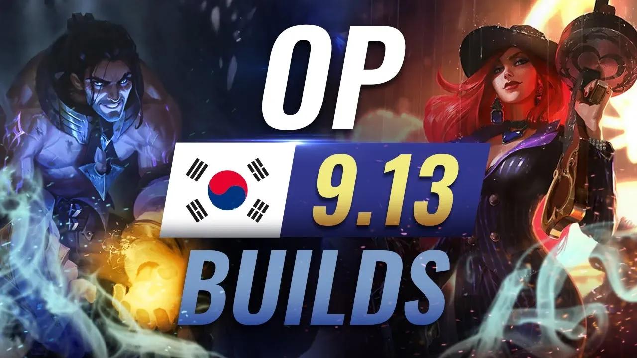 11 OP Korean Builds to Copy in Patch 9.13 - League of Legends Season 9 thumbnail