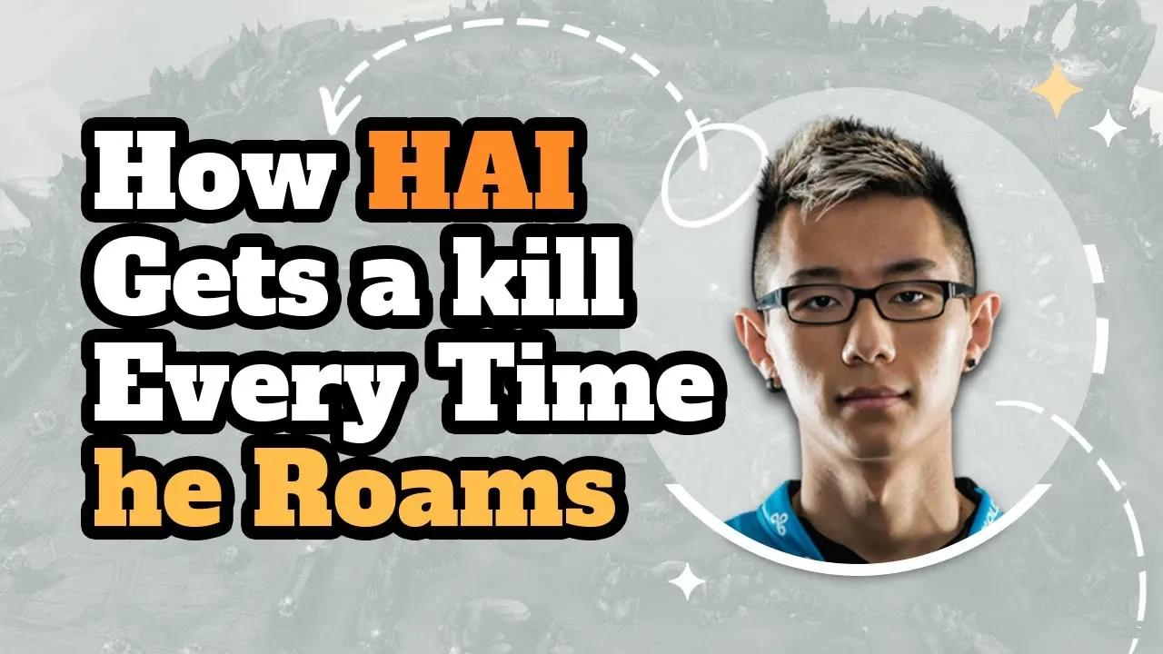 How Hai Gets a Kill Every Time he Roams thumbnail