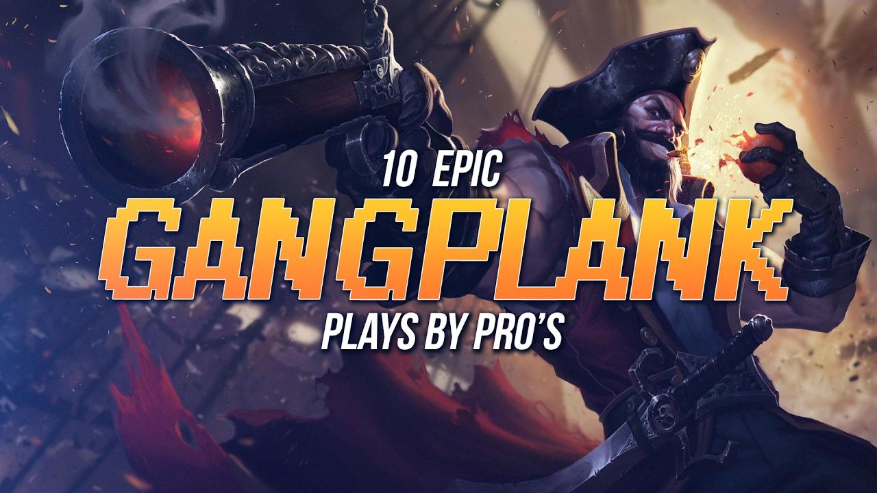 10 EPIC GANGPLANK PLAYS BY PROS thumbnail