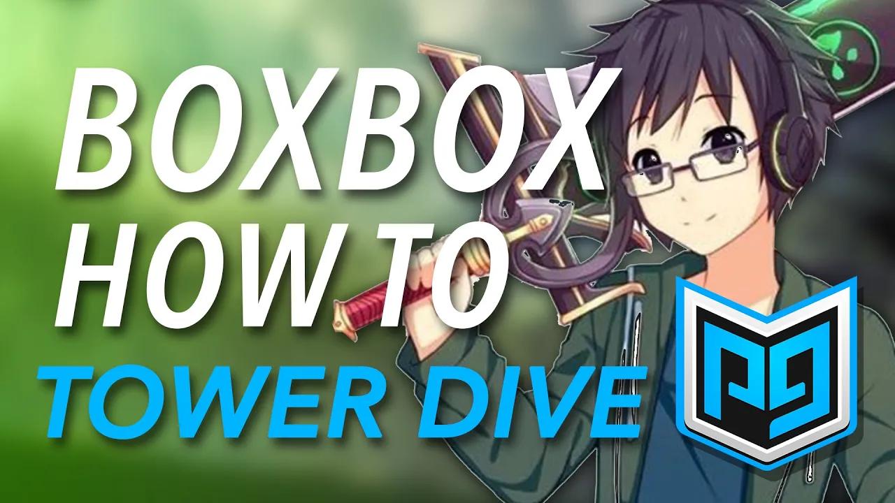 BOX BOX - PRO GUIDE: "How to Tower Dive" thumbnail