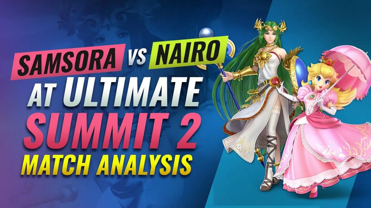 Smash Analysis - HOW DID SAMSORA BEAT NAIRO at Ultimate Summit 2? thumbnail