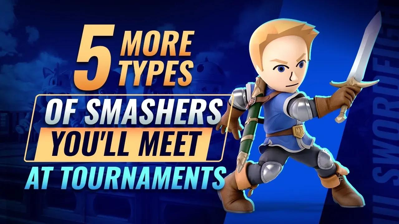 5 MORE Types of SMASHERS You'll Meet at Tournaments thumbnail