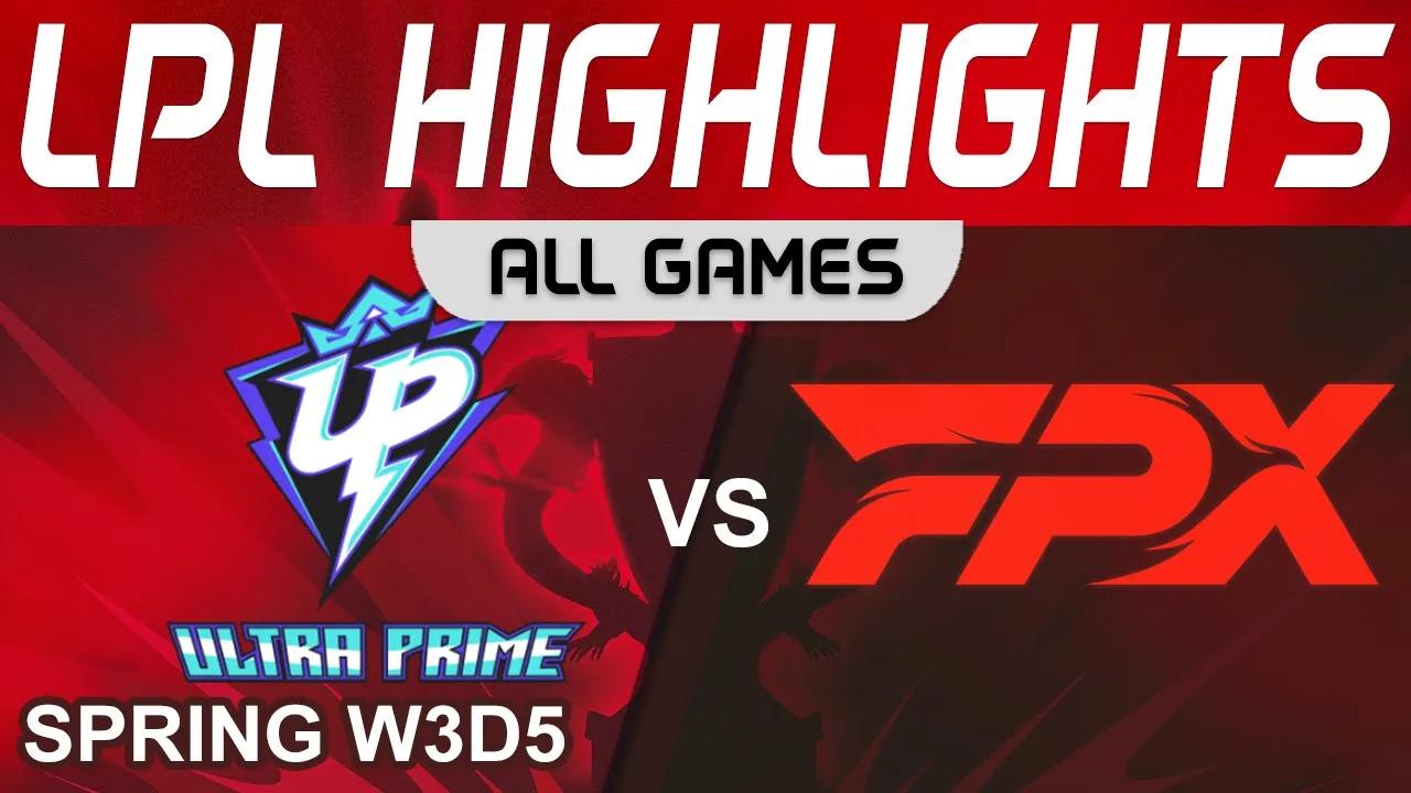 UP vs FPX Highlights ALL GAMES LPL Spring Season 2023 W3D5 Ultra Prime vs FunPlus Phoenix by Onivia thumbnail