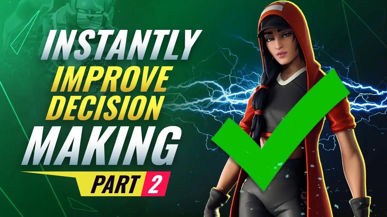 INSTANTLY Improve Decision Making For All Platforms - Fortnite Tips and Tricks thumbnail