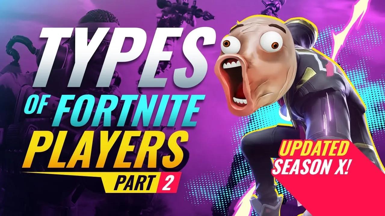 *UPDATED* TYPES of FORTNITE Players Part 2 -  WHICH ONE ARE YOU? thumbnail