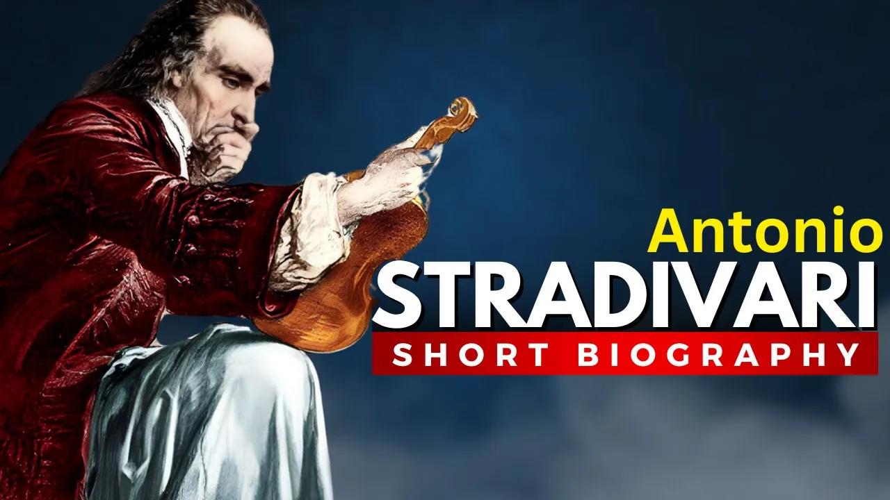 Antonio STRADIVARI - The Famous Luthier Behind Million-Dollar Violins thumbnail