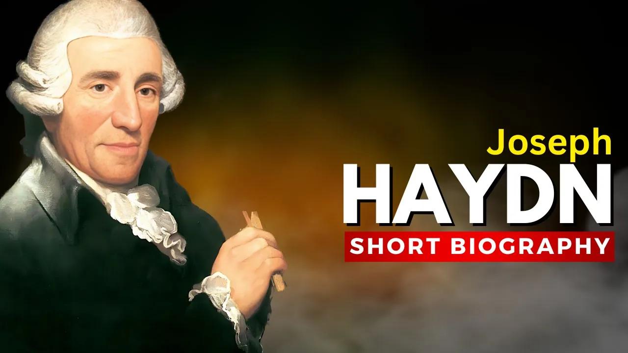 Joseph HAYDN - Tutor to Beethoven, Friend and Mentor to Mozart thumbnail