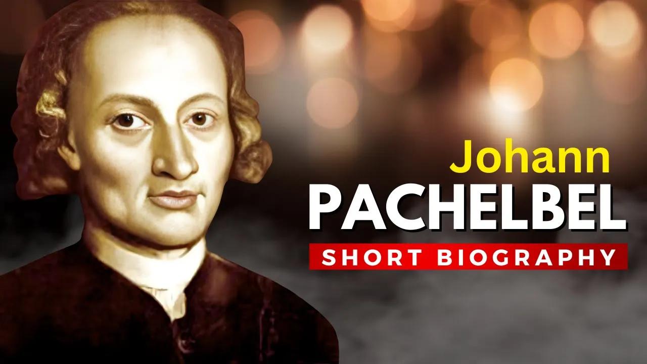 JOHANN PACHELBEL - From Forgotten Masterpiece to Modern Sensation thumbnail