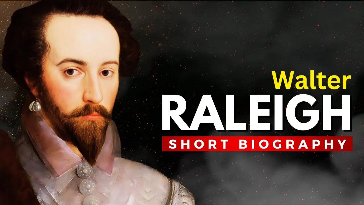 WALTER RALEIGH - From the Queen's Favor to Beheading thumbnail