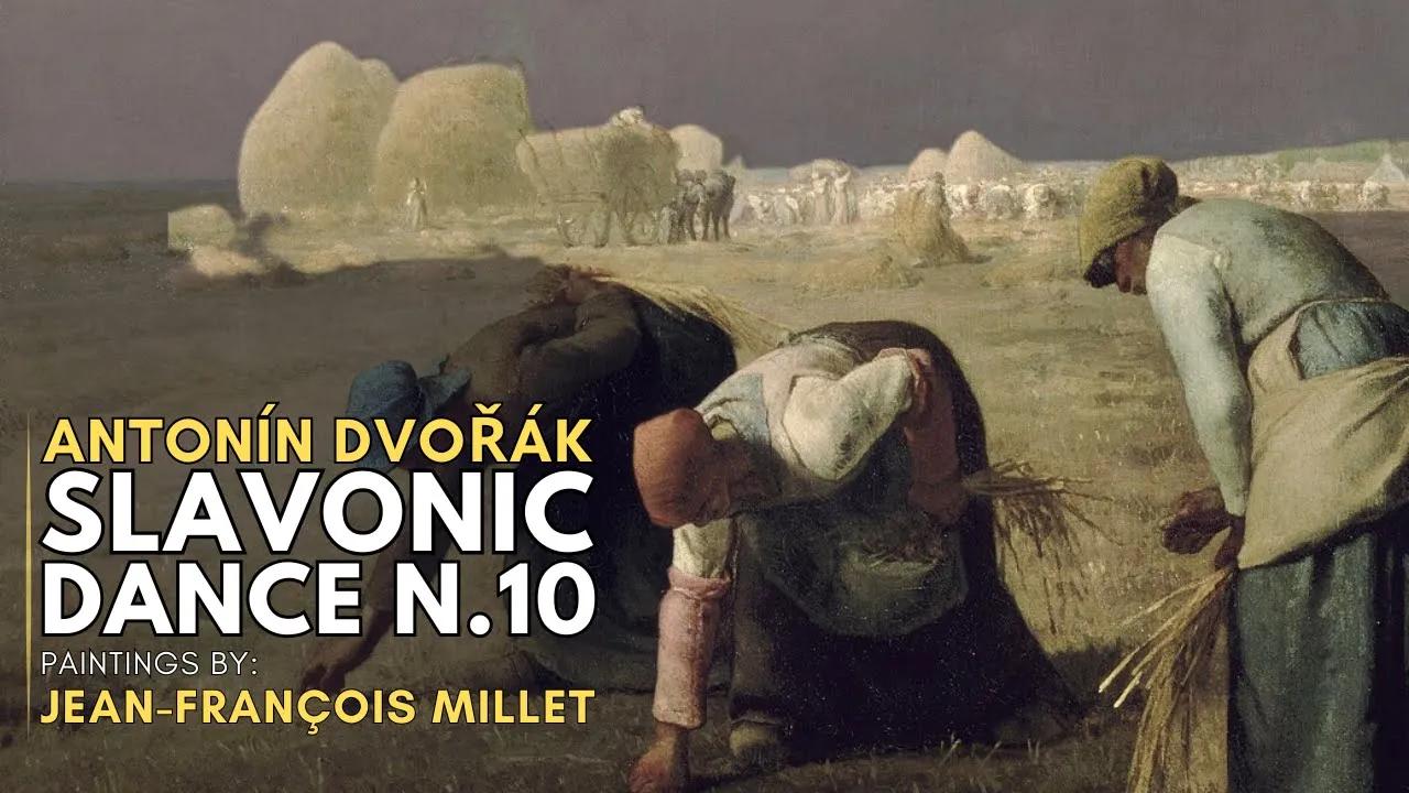 Antonín Dvořák - Slavonic Dance (Featuring Paintings by Jean-François Millet) thumbnail