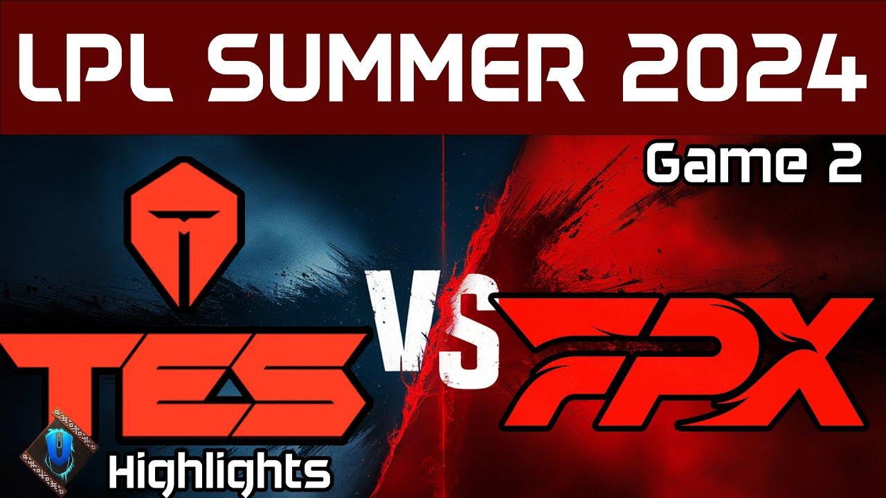 TES vs FPX Highlights Game 2 LPL Summer 2024 Top Esports vs FunPlus Phoenix by Onivia thumbnail