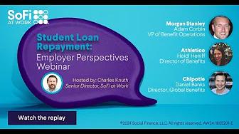 SoFi at Work: Student Loan Employee Benefits: Three Leading Employers Share Their Perspectives thumbnail