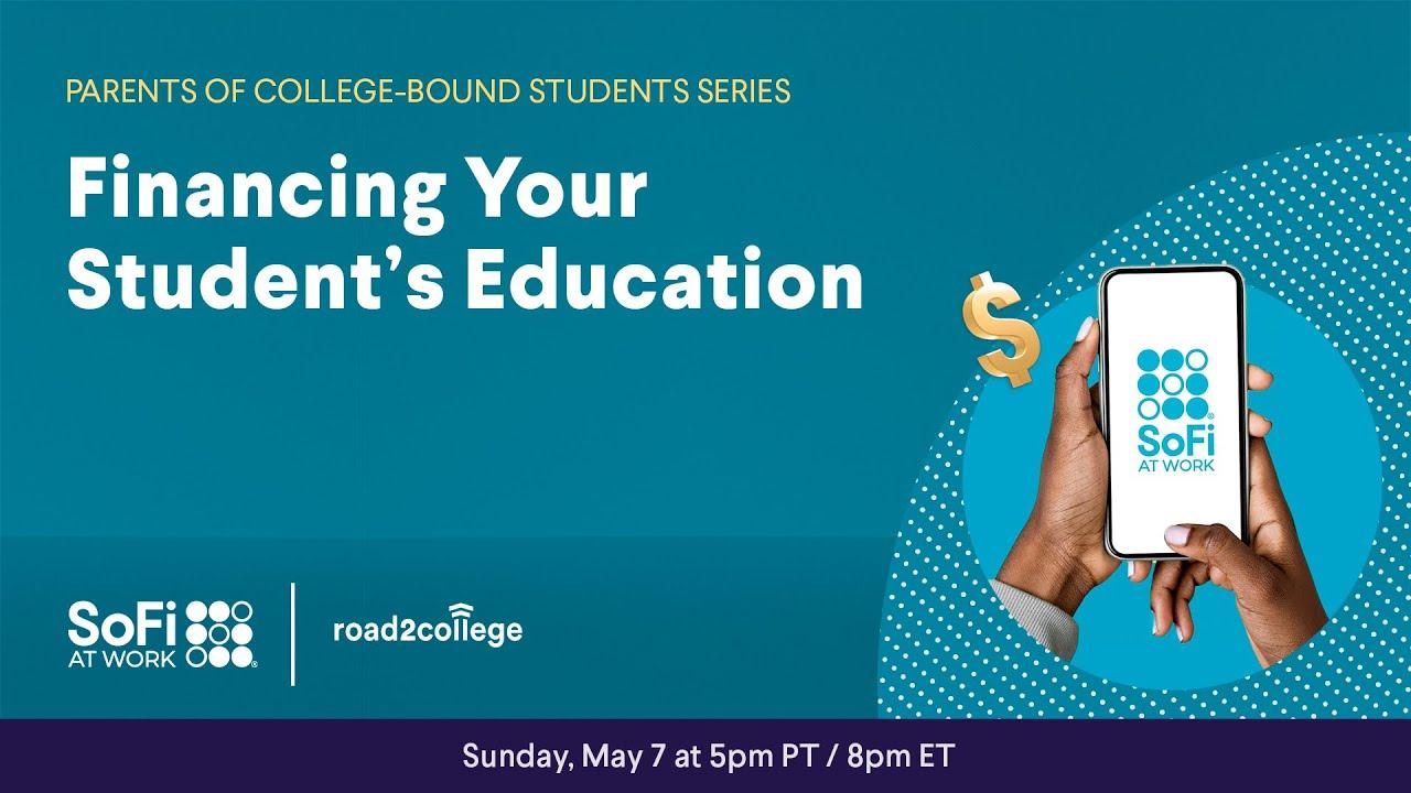 SoFi at Work Webinar: Financing Your Student's Education thumbnail