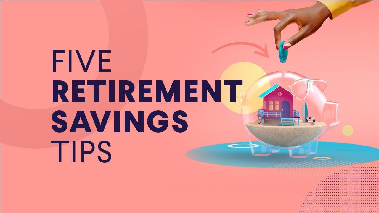 5 Retirement Savings Tips You Need to Know thumbnail