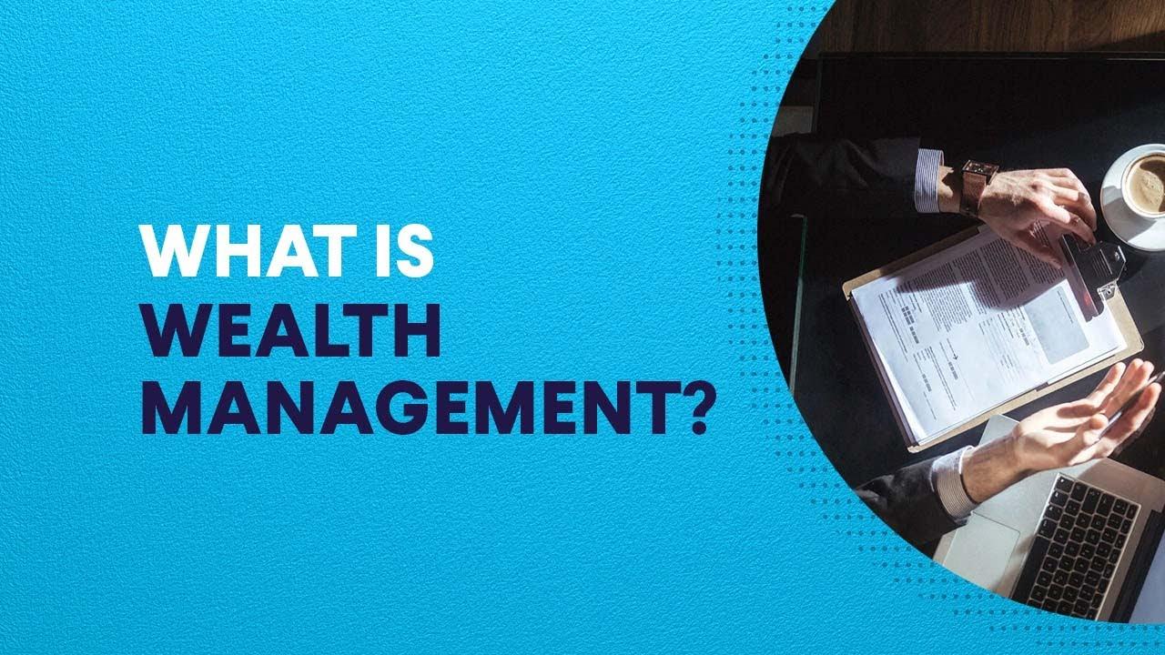 What is Wealth Management? thumbnail