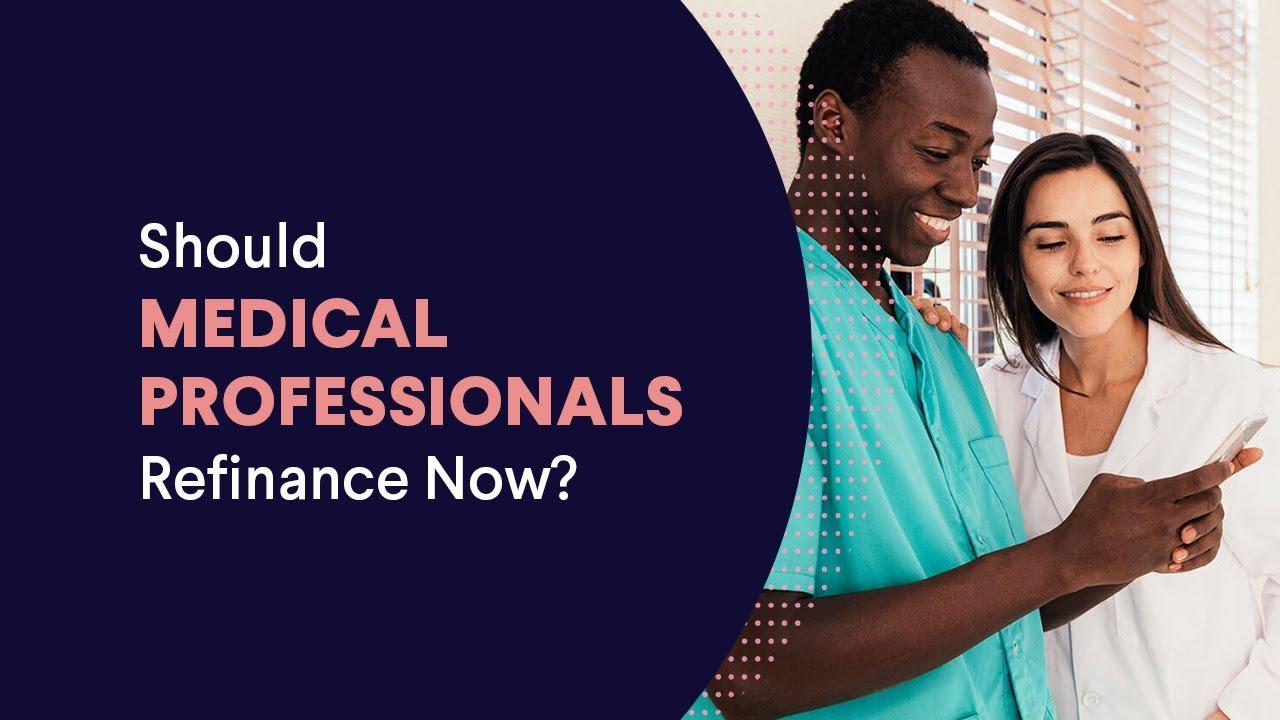 Refinancing for Medical Professionals thumbnail