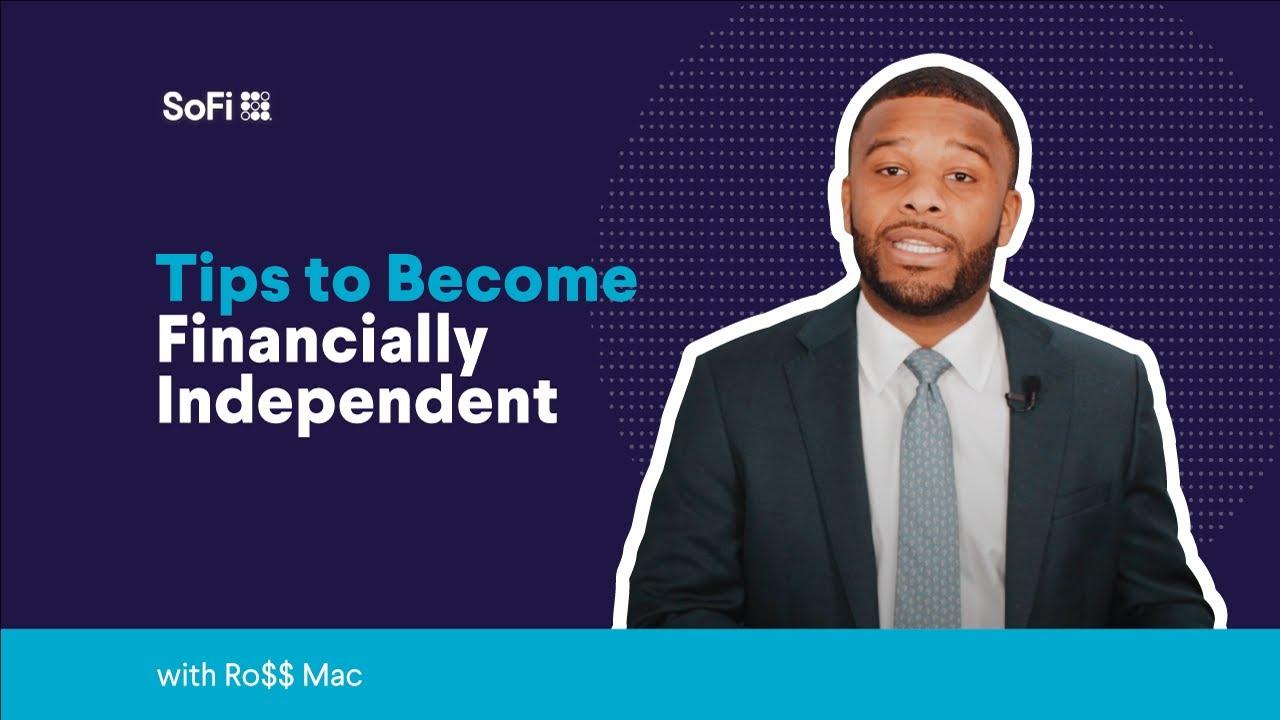 Tips to Become Financially Independent with Ro$$ Mac | SoFi thumbnail