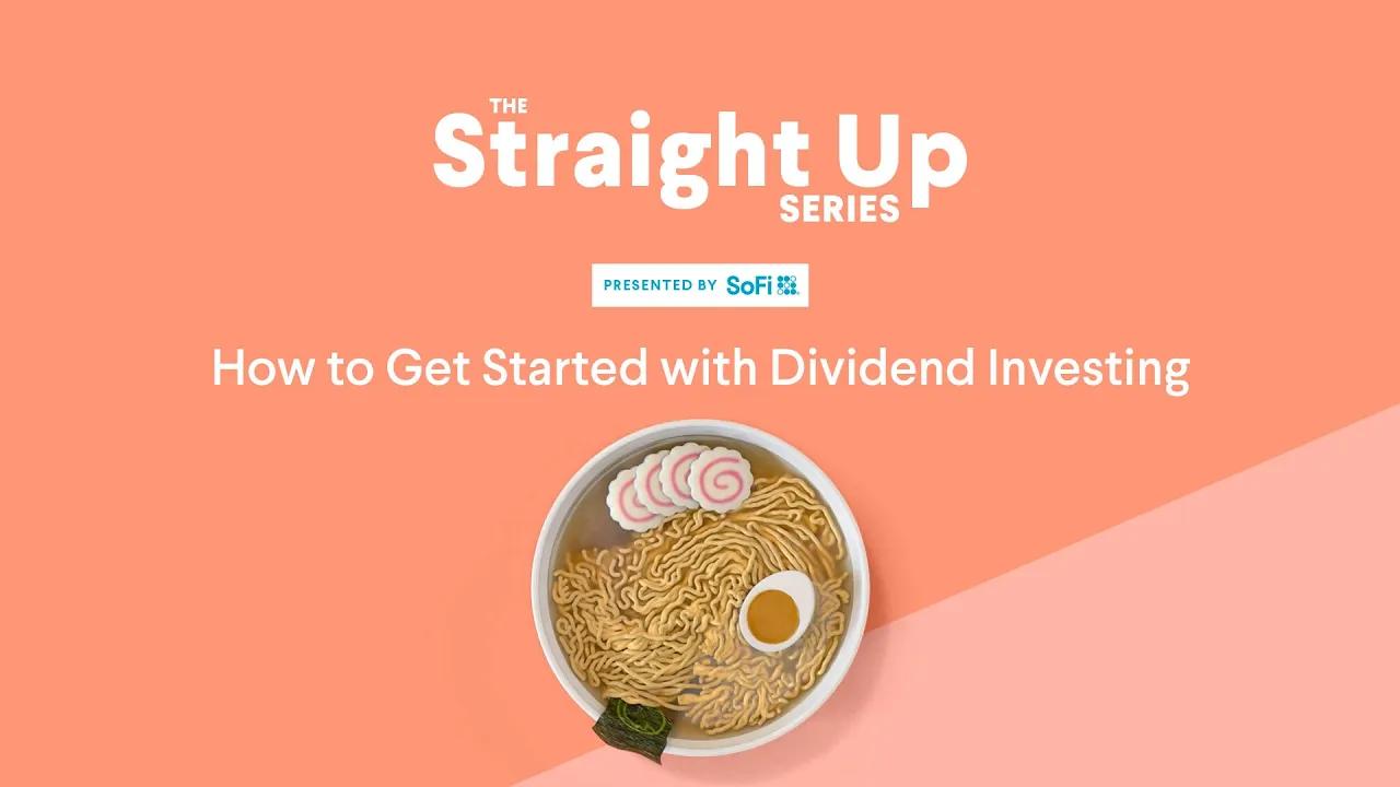 How Does Dividend Investing Work and How to Get Started with SoFi thumbnail