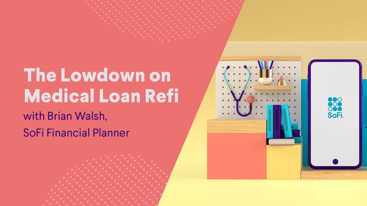 The Lowdown on Medical Loan Refi thumbnail