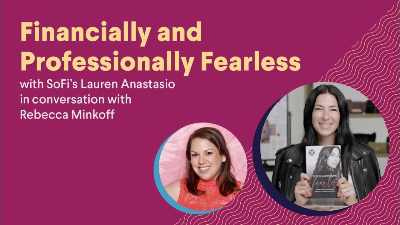 Financially and Professionally Fearless: SoFi in conversation with Rebecca Minkoff thumbnail