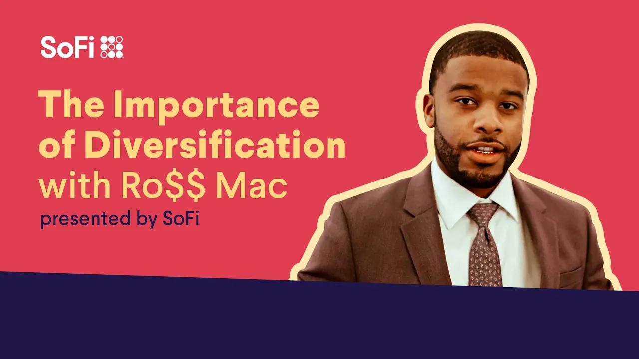 The Importance of Portfolio Diversification with Ro$$ Mac | SoFi thumbnail