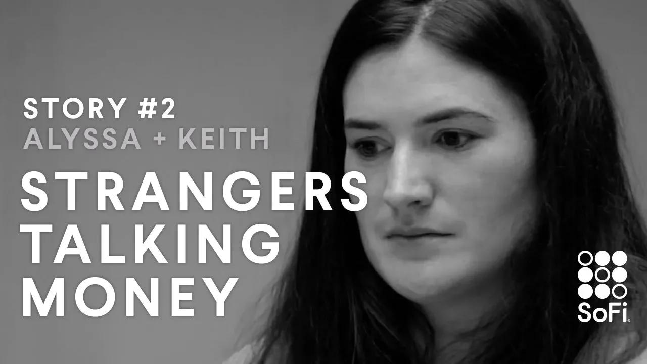 Sofi | Money Talks Story #2—Alyssa + Keith thumbnail