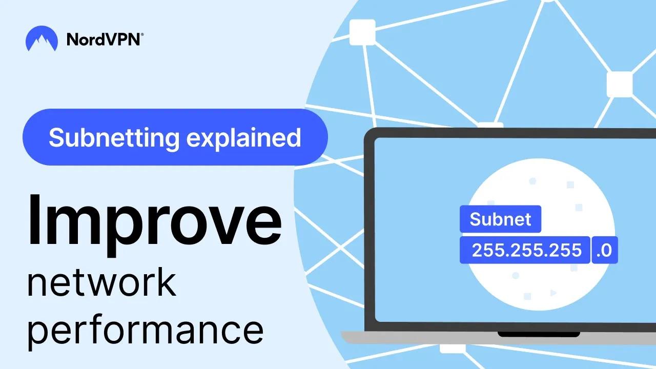 How can subnetting improve your network performance | NordVPN thumbnail