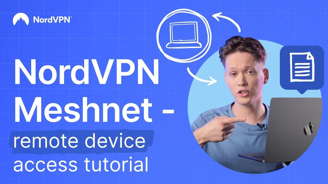 How to use NordVPN’s Meshnet | Remote desktop access tutorial thumbnail