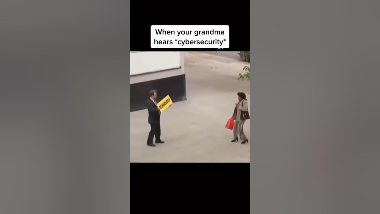 When your grandmother hears “cybersecurity” #shorts #memes thumbnail